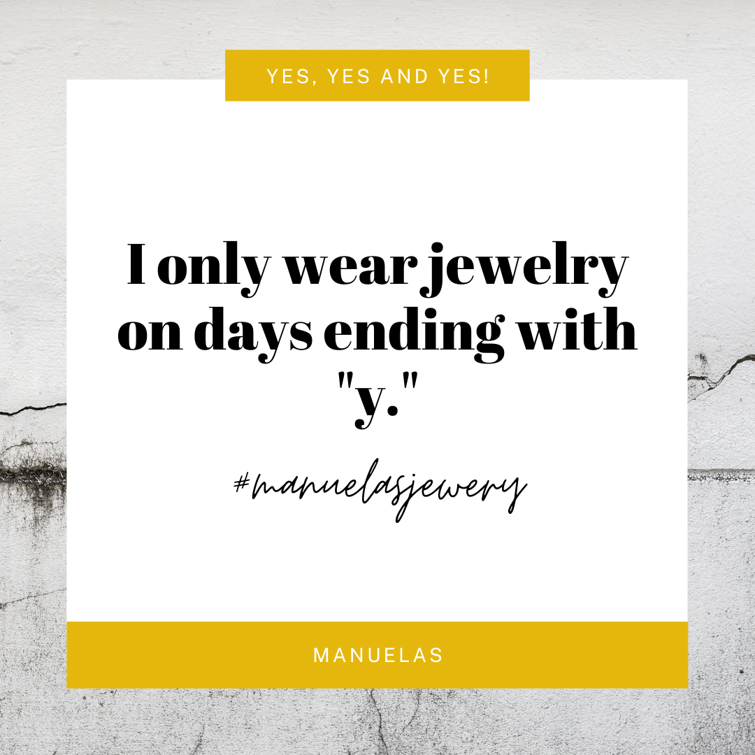 I only wear jewelry on days ending with "y." ManuelaS jewelry, TRitanium jewelry, cute jewelry, sensitive skin